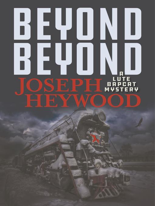 Title details for Beyond Beyond by Joseph Heywood - Available